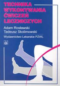 Technika wykonywania ćwiczeń leczniczych - Księgarnia UK