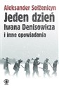Jeden dzień Iwana Denisowicza i inne opowiadania