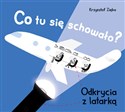 Co tu się schowało? Odkrycia z latarką 