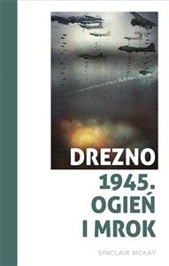 Drezno 1945 Ogień i mrok