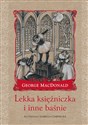 [Audiobook] Lekka księżniczka i inne baśnie - George MacDonald