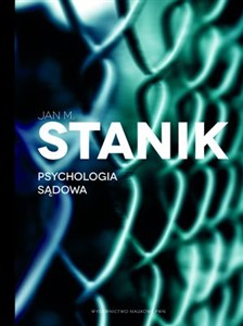 Psychologia sądowa Podstawy - badania - aplikacje