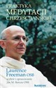 Praktyka medytacji chrześcijańskiej - Laurence Freeman