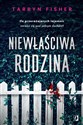 Niewłaściwa rodzina - Tarryn Fisher