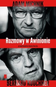 Rozmowy w Awinionie Adam Michnik Bernard Kouchner