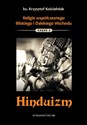 Hinduizm religie współczesnego bliskiego i dalekiego wschodu Tom 2 - o. Jerzy Tomziński OSPPE, Grzegorz Polak