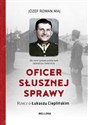 Oficer słusznej sprawy - Józef Roman Maj