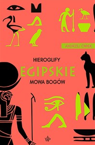 Hieroglify egipskie Mowa bogów