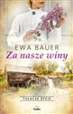 Za nasze winy Tułacze życie - Ewa Bauer