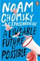 A Livable Future is Possible - Noam Chomsky, C.J. Polychroniou