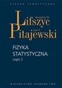Fizyka statystyczna część 2 Teoria materii skondensowanej. - Jewgienij. M. Lifszyc, Lew P. Pitajewski