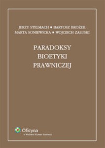 Paradoksy bioetyki prawniczej