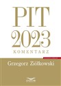 PIT 2023 komentarz - Grzegorz Ziółkowski