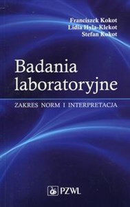 Badania laboratoryjne Zakres norm i interpretacja