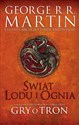 Świat Lodu i Ognia - R.R. Martin oraz Elio M. García. Jr. George, Antonsson Linda