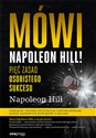 Mówi Napoleon Hill! Pięć zasad osobistego sukcesu