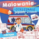 Pojazdy w mieście. Malowanie-doklejanie  - Opracowanie zbiorowe