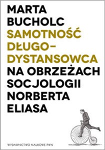 Samotność długodystansowca Na obrzeżach socjologii Norberta Eliasa - Księgarnia Niemcy (DE)