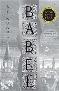 Babel Or the Necessity of Violence: An Arcane History of the Oxford Translators’ Revolution - Księgarnia Niemcy (DE)