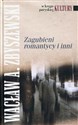 Zagubieni romantycy i inni - Wacław A Zbyszewski