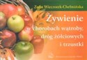 Żywienie w chorobach wątroby, dróg żółciowych i trzustki