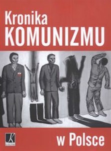 Kronika komunizmu w Polsce  - Księgarnia Niemcy (DE)