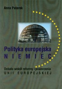 Polityka europejska Niemiec Debata wokół reformy i poszerzenia Unii Europejskiej