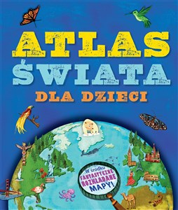 Atlas świata dla dzieci - Księgarnia UK