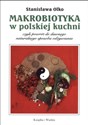 Makrobiotyka w polskiej kuchni - Stanislawa Olko