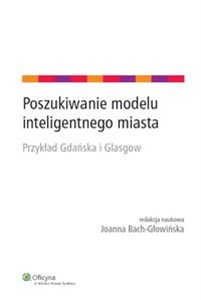 Poszukiwanie modelu inteligentnego miasta Przykład Gdańska i Glasgow