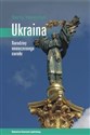 Ukraina Narodziny nowoczesnego narodu - Serhy Yekelchyk