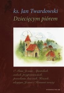 Dziecięcym pióremTom 1-3