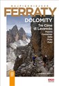 Najpiękniejsze Ferraty Dolomity.Tre Cime di Lavaredo, Popera, Centurines, Odle, Putia, Puez