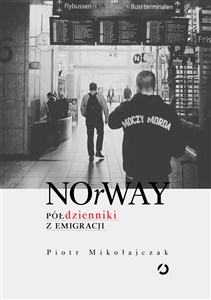 NOrWAY Półdzienniki z emigracji - Księgarnia UK