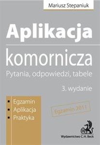 Aplikacja komornicza Pytania, odpowiedzi, tabele. Egzamin 2011