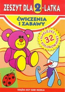 Zeszyt dla 2- latka Ćwiczenia i zabawy