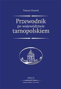 Przewodnik po województwie tarnopolskiem reprint wydania z 1928 roku