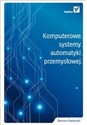 Komputerowe systemy automatyki przemysłowej - Roman Kwiecień