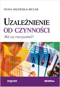 Uzależnienie od czynności Mit czy rzeczywistość?