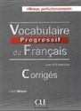 Vocabulaire progressif du français niveau perfectionnement. Corrigés avec 675 exercices