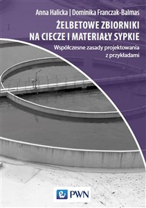 Żelbetowe zbiorniki na ciecze i materiały sypkie Współczesne zasady projektowania z przykładami - Księgarnia UK