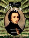 Fryderyk Chopin Biografia ilustrowana