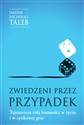 Zwiedzeni przez przypadek. Tajemnicza rola losowości w życiu i w rynkowej grze - Nassim Nicholas Taleb