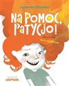 Na pomoc Patycjo!