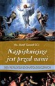 Najpiękniejsze jest przed nami 365 refleksji eschatologicznych