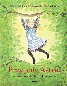 Przygody Astrid - zanim została Astrid Lindgren - Księgarnia Niemcy (DE)