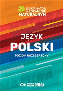 Język polski Informator o egzaminie maturalnym 2022/2023 Poziom rozszerzony