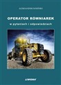 Operator równiarek w pytaniach i odpowiedziach 