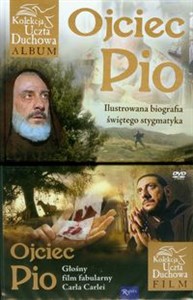 Ojciec Pio z płytą DVD Ilustrowana biografia świętego stygmatyka