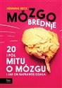 Mózgobrednie 20 i pół mitu o mózgu i jak on naprawdę działa - Henning Beck